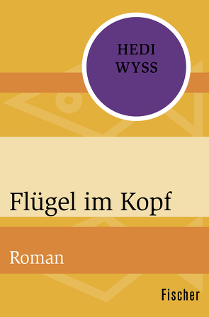 Flügel im Kopf von Wyss,  Hedi