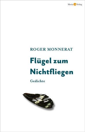 Flügel zum Nichtfliegen von Monnerat,  Roger