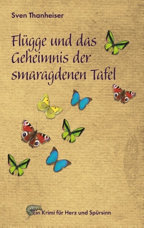 Flügge und das Geheimnis der smaragdenen Tafel von Thanheiser,  Sven