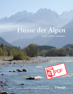 Flüsse der Alpen von Egger,  Gregory, Muhar,  Andreas, Muhar,  Susanne, Siegrist,  Dominik