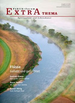 Flüsse: Geliebt und gefürchtet von Buchta,  Rocco, Düker,  Silke, Glaser,  Hannah, Herrmann,  Monika, Hörig,  Rainer, Leicht ,  Barbara, Meesmann,  Hartmut, Milzner,  Georg, Rheinheimer-Chabbi,  Elisa, Rohrwick,  Armin, Seiterich,  Thomas, Stillbauer,  Thomas, Weber,  Doris