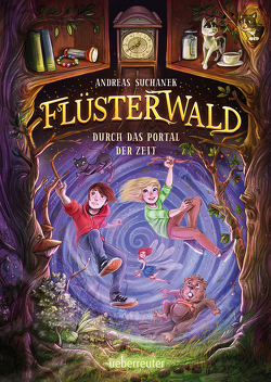 Flüsterwald – Durch das Portal der Zeit: Ausgezeichnet mit dem LovelyBooks-Leserpreis 2021: Kategorie Kinderbuch (Flüsterwald, Staffel I, Bd. 3) von Grubing,  Timo, Suchanek,  Andreas