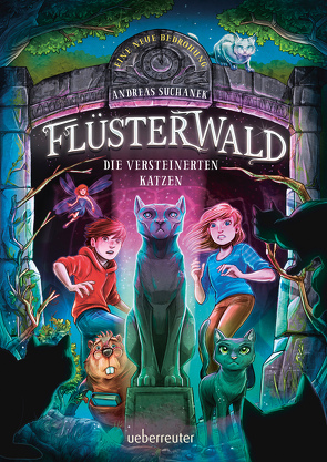 Flüsterwald – Eine neue Bedrohung. Die versteinerten Katzen. Mit Farbschnitt nur in der 1. Auflage! (Flüsterwald, Staffel II, Bd. 2) von Grubing,  Timo, Suchanek,  Andreas