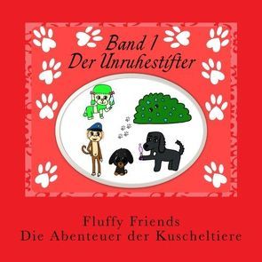 Fluffy Friends – Die Abenteuer der Kuscheltiere von Grothkopp,  Mandy