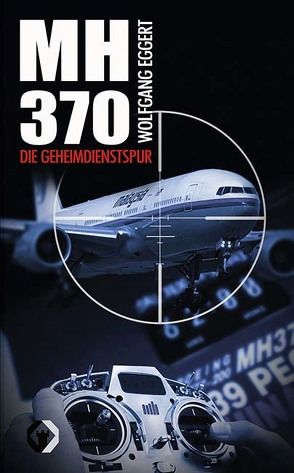 Flug MH370 von Eggert,  Wolfgang