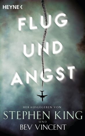 Flug und Angst von Bielfeldt,  Kathrin, Bierce,  Ambrose, Bissell,  Thomas Carlisle, Bradbury,  Ray, Bürger,  Jürgen, Dahl,  Roald, Dickey,  James, Doyle,  Arthur Conan, Goodfellow,  Cody, Haefs,  Gisbert, Haefs,  Julian, Häußler,  Marcel, Hill,  Joe, King,  Stephen, Kleinschmidt,  Bernhard, Kurz,  Kristof, Kwisinski,  Gunnar, Lewis,  Michael E., Mader,  Friedrich, Matheson,  Richard, Scholz,  Alfred, Schow,  David J., Simmons,  Dan, Sommersberg,  Friedrich, Topalova,  Violeta, Tremayne,  Peter, Tubb,  E C, Varley,  John, Vincent,  Bev, Wehmeyer,  Sven-Eric