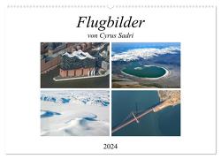 Flugbilder 2024 (Wandkalender 2024 DIN A2 quer), CALVENDO Monatskalender von Sadri,  Cyrus