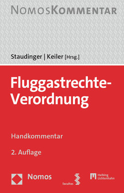 Fluggastrechte-Verordnung von Keiler,  Stephan, Staudinger,  Ansgar