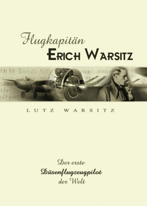 Flugkapitän Erich Warsitz von Warsitz,  Lutz