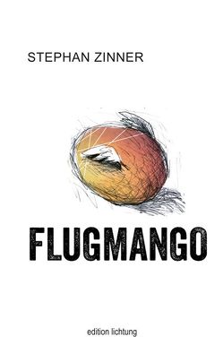 Flugmango von Gremmer,  Christoph, Zinner,  Stephan