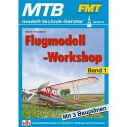 Flugmodell-Workshop – Band 1 von Shacklock,  Kelvin