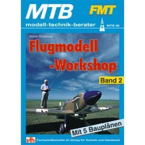Flugmodell-Workshop – Band 2 von Shacklock,  Kelvin