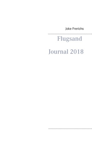 Flugsand Journal 2018 von Frerichs,  Joke