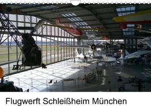 Flugwerft Schleißheim München (Wandkalender 2023 DIN A4 quer) von Thiele,  Klaus