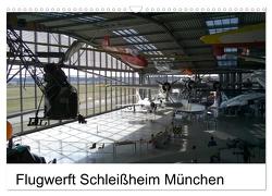 Flugwerft Schleißheim München (Wandkalender 2024 DIN A3 quer), CALVENDO Monatskalender von Thiele,  Klaus