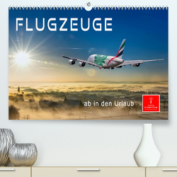 Flugzeuge – ab in den Urlaub (Premium, hochwertiger DIN A2 Wandkalender 2023, Kunstdruck in Hochglanz) von Roder,  Peter