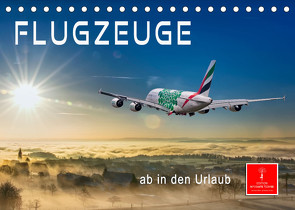 Flugzeuge – ab in den Urlaub (Tischkalender 2023 DIN A5 quer) von Roder,  Peter