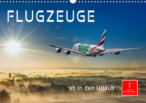 Flugzeuge – ab in den Urlaub (Wandkalender 2023 DIN A3 quer) von Roder,  Peter