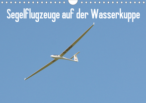 Flugzeuge auf der Wasserkuppe 2021 (Wandkalender 2021 DIN A4 quer) von Wesch,  Friedrich