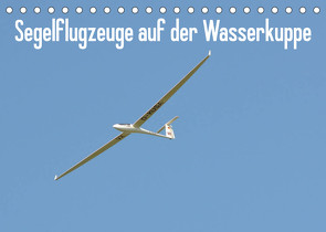 Flugzeuge auf der Wasserkuppe 2022 (Tischkalender 2022 DIN A5 quer) von Wesch,  Friedrich
