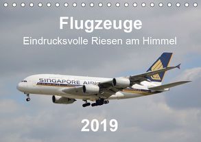 Flugzeuge – Eindrucksvolle Riesen am Himmel (Tischkalender 2019 DIN A5 quer) von Merz,  Matthias