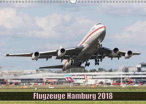 Flugzeuge Hamburg 2018 (Wandkalender 2018 DIN A3 quer) von Lietzke,  Tobias