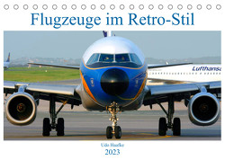Flugzeuge im Retro-Stil (Tischkalender 2023 DIN A5 quer) von Haafke,  Udo