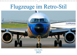 Flugzeuge im Retro-Stil (Wandkalender 2023 DIN A3 quer) von Haafke,  Udo