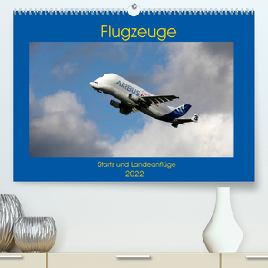 Flugzeuge – Starts und Landeanflüge (Premium, hochwertiger DIN A2 Wandkalender 2022, Kunstdruck in Hochglanz) von Gayde,  Frank