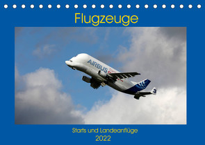 Flugzeuge – Starts und Landeanflüge (Tischkalender 2022 DIN A5 quer) von Gayde,  Frank