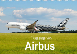 Flugzeuge von Airbus (Wandkalender 2023 DIN A2 quer) von Otto,  Jakob