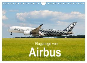 Flugzeuge von Airbus (Wandkalender 2024 DIN A4 quer), CALVENDO Monatskalender von Otto,  Jakob