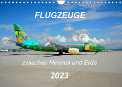 Flugzeuge zwischen Himmel und Erde (Wandkalender 2023 DIN A4 quer) von Merz,  Matthias