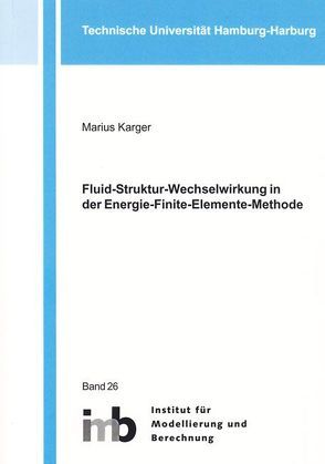 Fluid-Struktur-Wechselwirkung in der Energie-Finite-Elemente-Methode von Karger,  Marius