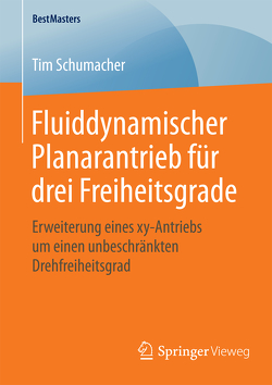 Fluiddynamischer Planarantrieb für drei Freiheitsgrade von Schumacher,  Tim