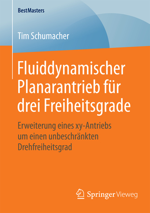 Fluiddynamischer Planarantrieb für drei Freiheitsgrade von Schumacher,  Tim