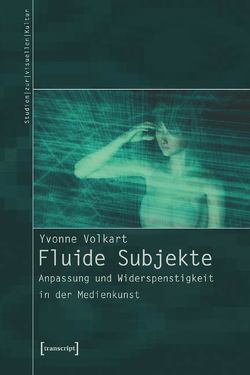 Fluide Subjekte von Volkart,  Yvonne