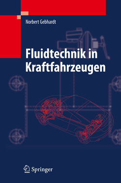 Fluidtechnik in Kraftfahrzeugen von Gebhardt,  Norbert, Ketting,  Michael, Kühne,  Holger, Morgenstern,  Jens