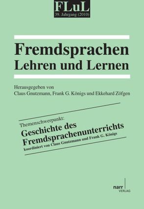 FLuL – Fremdsprachen Lehren und Lernen, 39 (2010) von Gnutzmann,  Claus, Koenigs,  Frank G