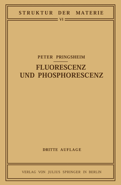 Fluorescenz und Phosphorescenz im Lichte der Neueren Atomtheorie von Pringsheim,  Peter