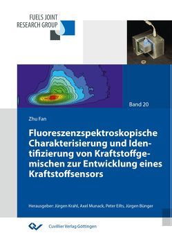Fluoreszenzspektroskopische Charakterisierung und Identifizierung von Kraftstoffgemischen zur Entwicklung eines Kraftstoffsensors von Fan,  Zhu