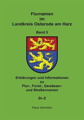 Flurnamen im Landkreis Osteode am Harz Band 5 von Gehmlich,  KLaus