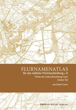 Flurnamenatlas für das südliche Westmecklenburg II von Greve,  Dieter