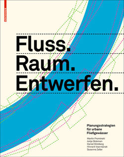 Fluss.Raum.Entwerfen von Prominski,  Martin, Stimberg,  Daniel, Stokman,  Antje, Voermanek,  Hinnerk, Zeller,  Susanne