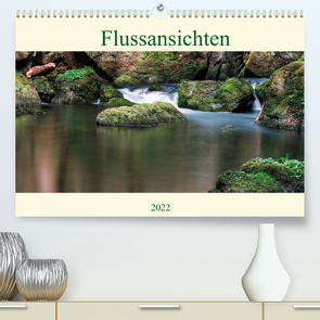 Flussansichten (Premium, hochwertiger DIN A2 Wandkalender 2022, Kunstdruck in Hochglanz) von Steinbach,  Manuela