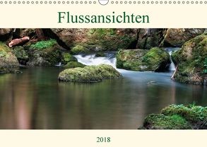 Flussansichten (Wandkalender 2018 DIN A3 quer) von Steinbach,  Manuela