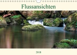 Flussansichten (Wandkalender 2018 DIN A4 quer) von Steinbach,  Manuela