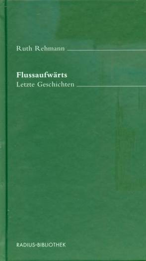 Flussaufwärts von Rehmann,  Ruth