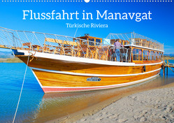 Flussfahrt in Manavgat (Wandkalender 2024 DIN A2 quer), CALVENDO Monatskalender von Kulisch,  Christiane