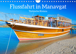 Flussfahrt in Manavgat (Wandkalender 2024 DIN A4 quer) von Kulisch,  Christiane